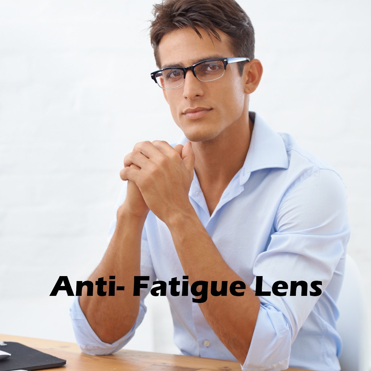 Anti-Fatigue Lenses