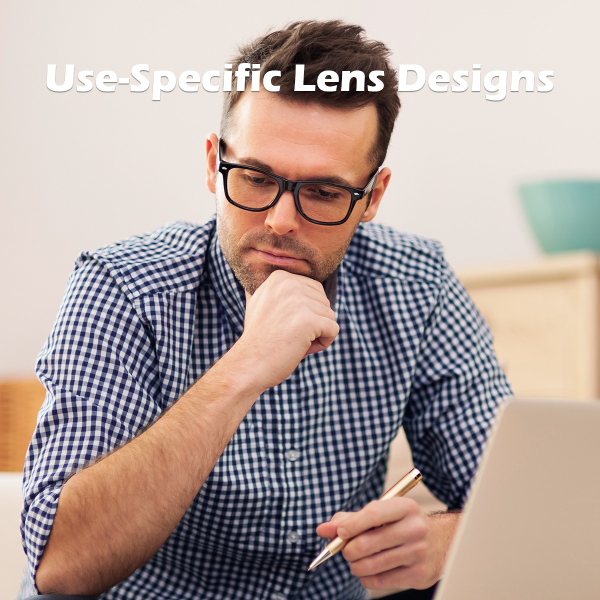 Use-specific lens designs